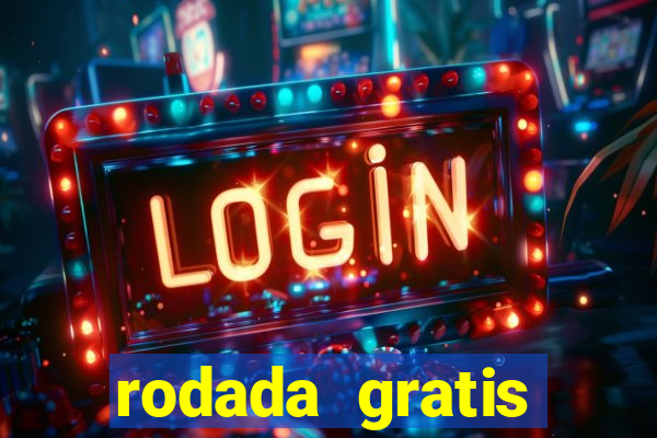 rodada gratis estrela bet